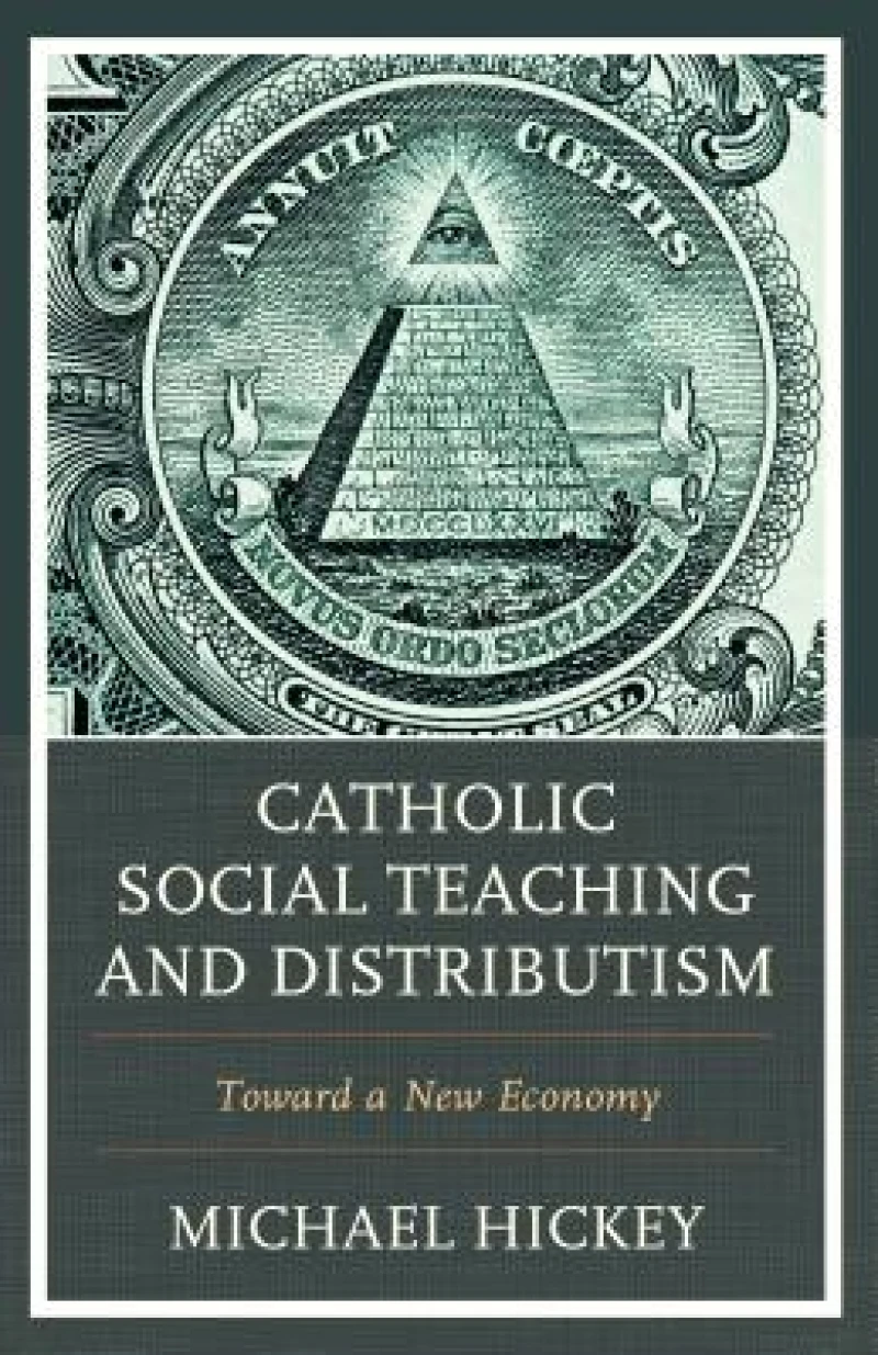 Catholic Social Teaching and Distributism