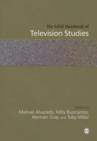 The SAGE Handbook of Television Studies
