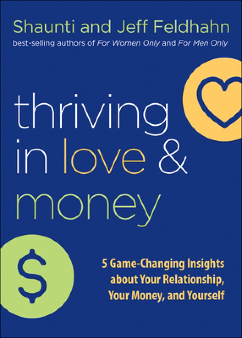 Thriving in Love and Money – 5 Game–Changing Insights about Your Relationship, Your Money, and Yourself