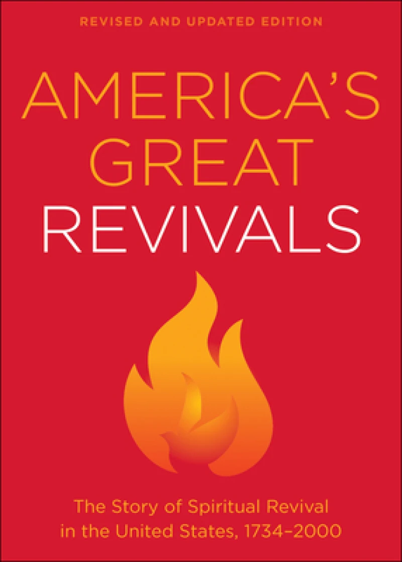 America's Great Revivals, rev. and