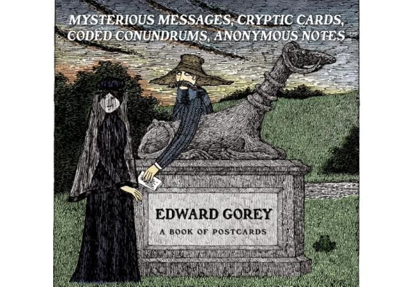 Edward Gorey Mysterious Messages Cryptic Cards Coded Conundrums Anonymous Notes Book of Postcards