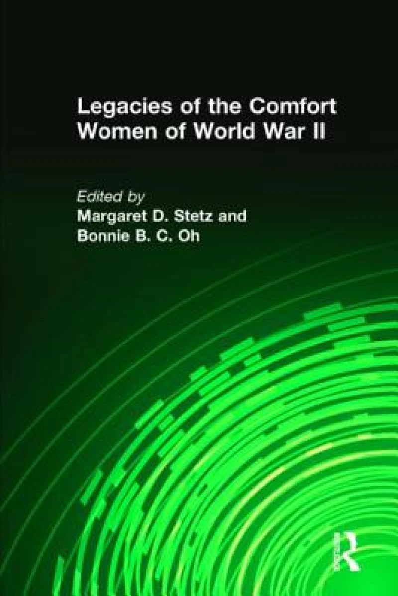 Legacies of the Comfort Women of World War II
