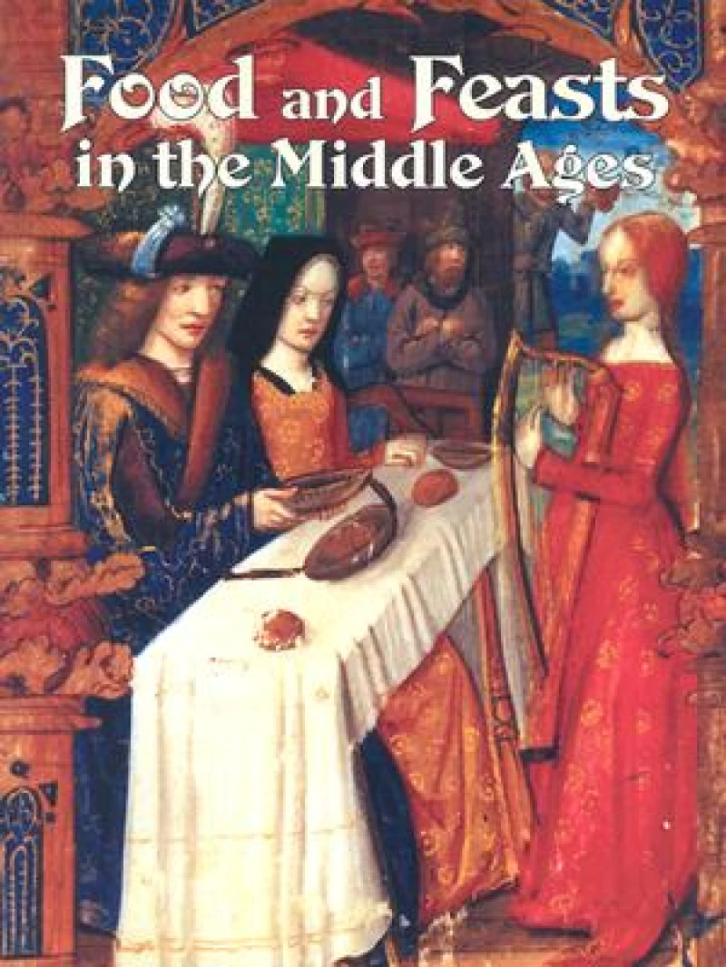 Food and Feasts in Middle Ages