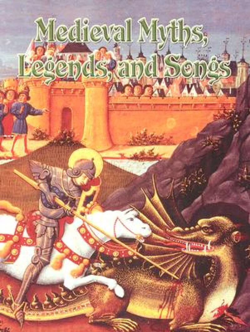 Medieval Myths Legends and Songs