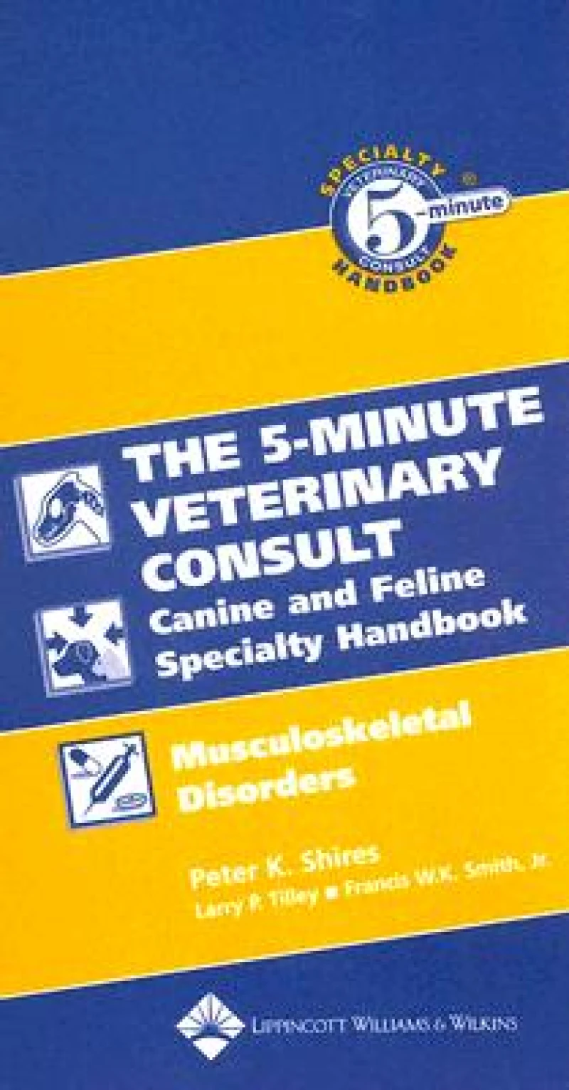 The Five-Minute Veterinary Consult Canine and Feline Specialty Handbook