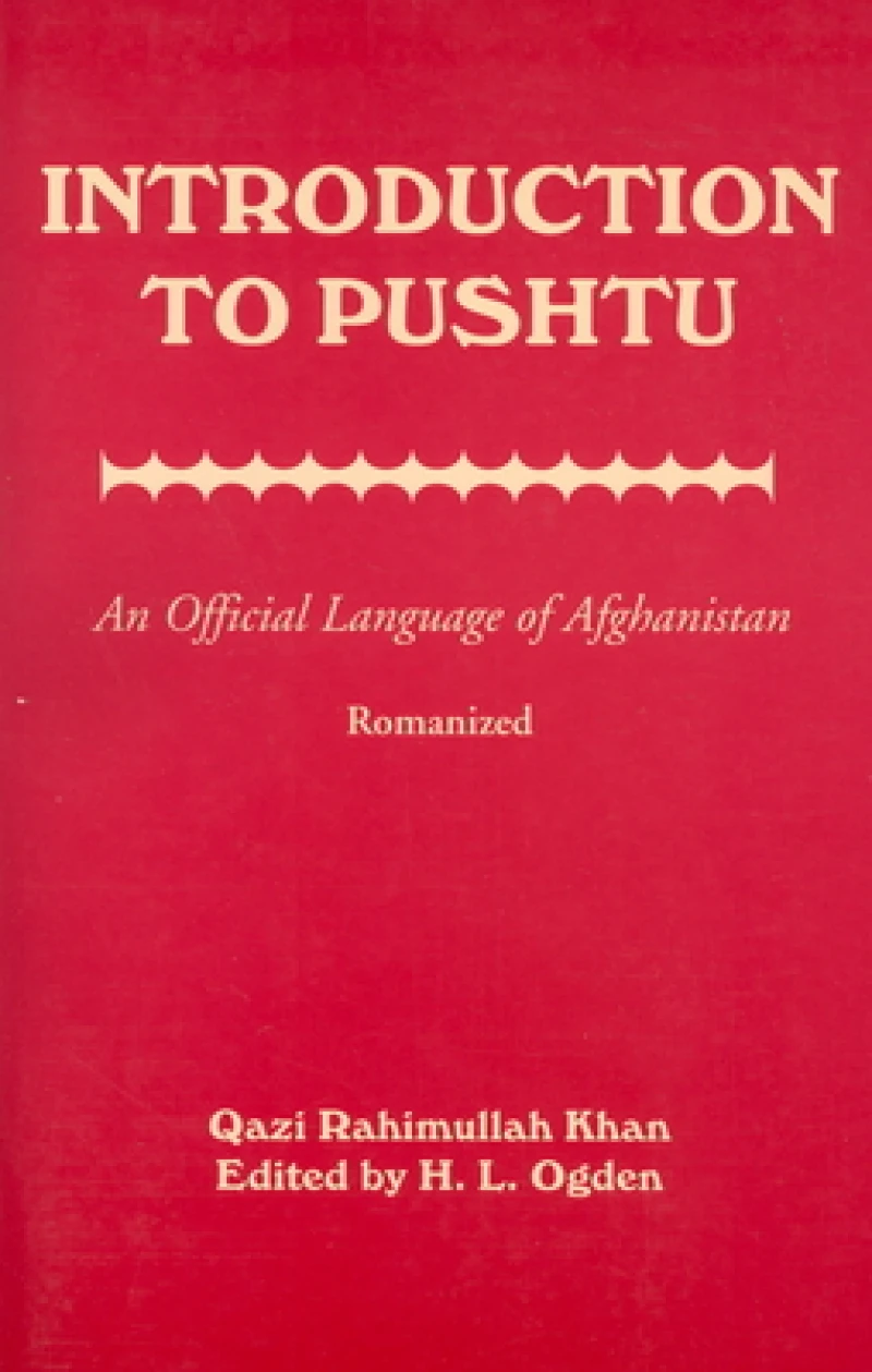 Introduction to Pushtu: An Official Language of Afghanistan