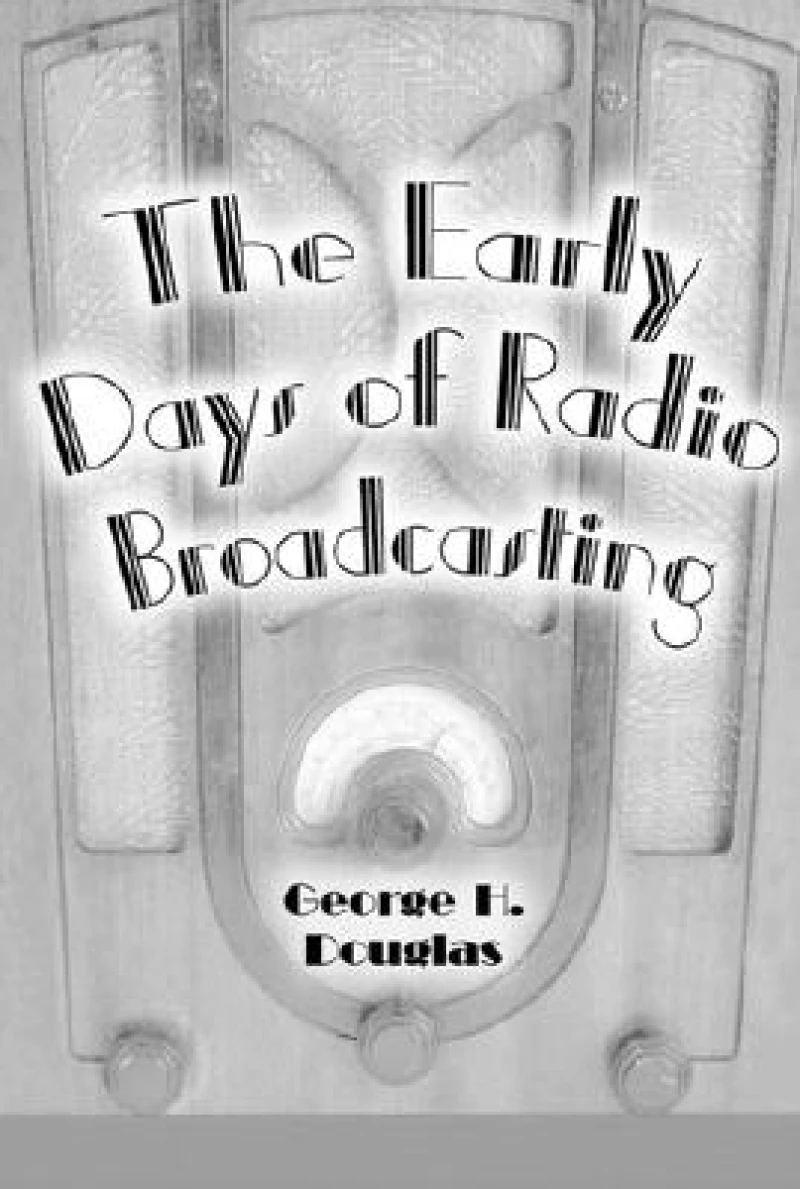 The Early Days of Radio Broadcasting