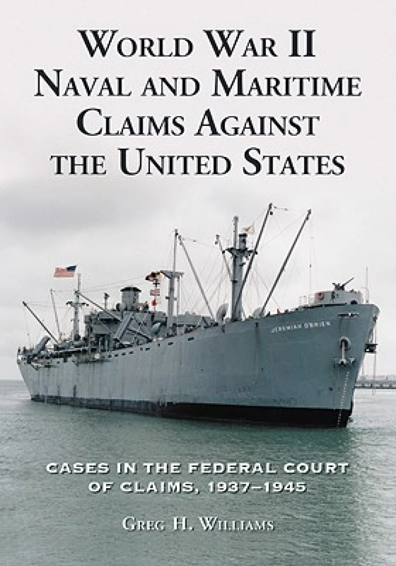 World War II Naval and Maritime Claims Against the United States