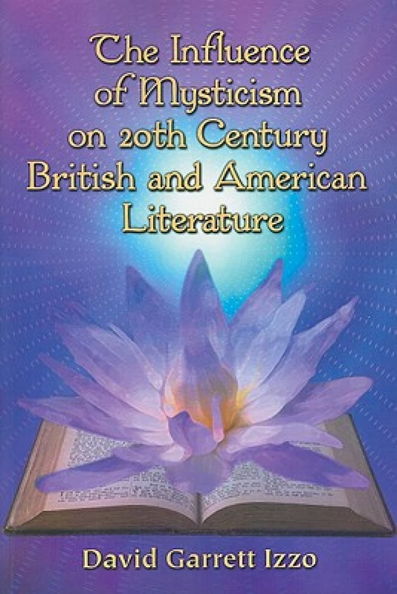 The Influence of Mysticism on 20th Century British and American Literature
