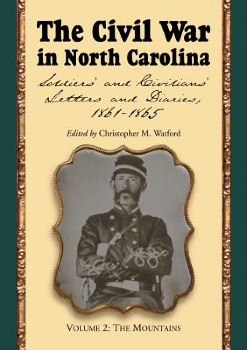 The Civil War in North Carolina, Volume 2: The Mountains