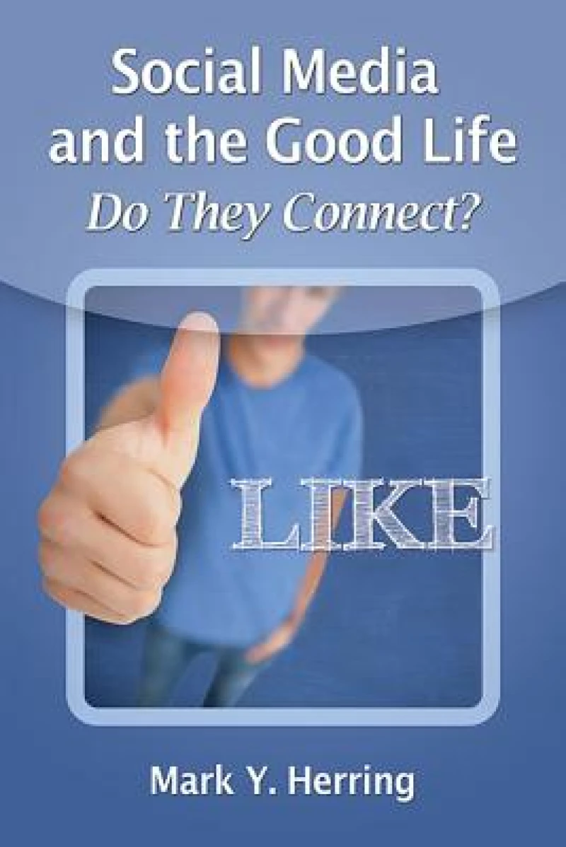 Social Media and the Good Life