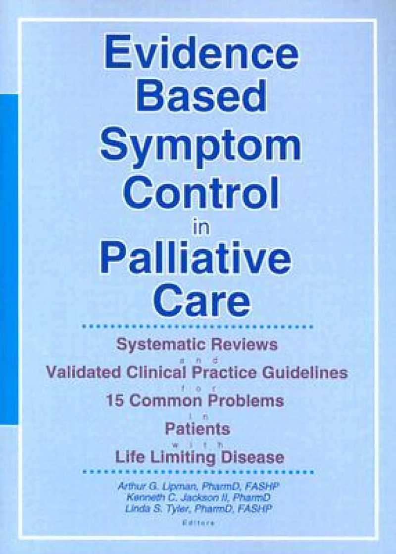 Evidence Based Symptom Control in Palliative Care