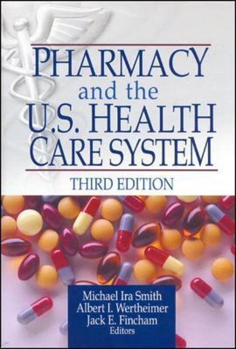 Pharmacy and the U.S. Health Care System