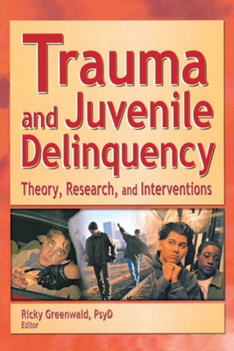 Trauma and Juvenile Delinquency
