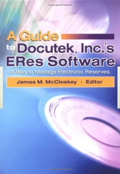 A Guide to Docutek Inc.'s ERes Software