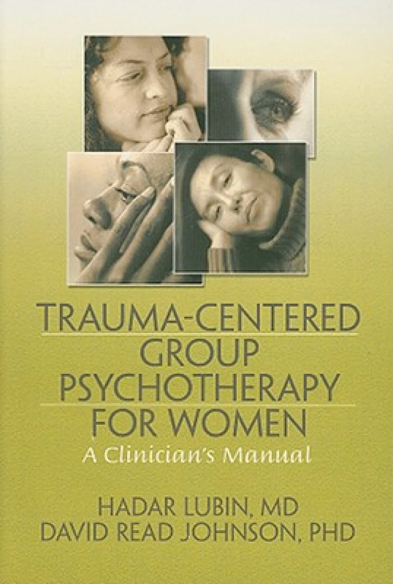Trauma-Centered Group Psychotherapy for Women