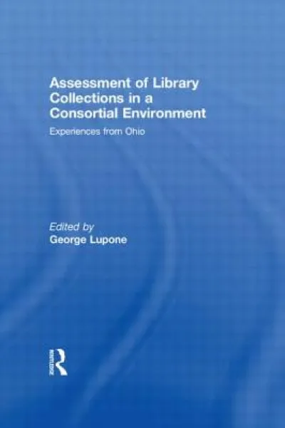 Assessment of Library Collections in a Consortial Environment