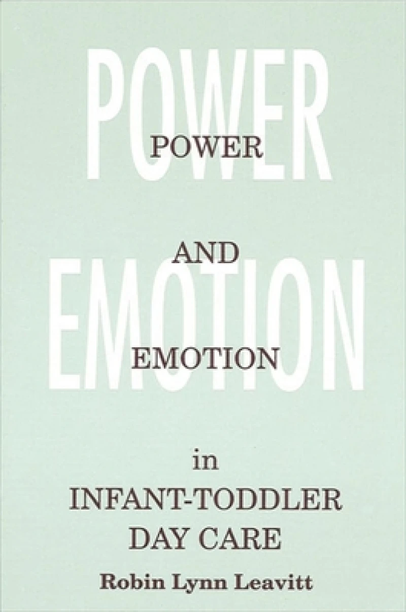 Power and Emotion in Infant-Toddler Day Care