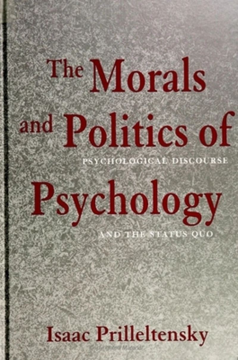 The Morals and Politics of Psychology