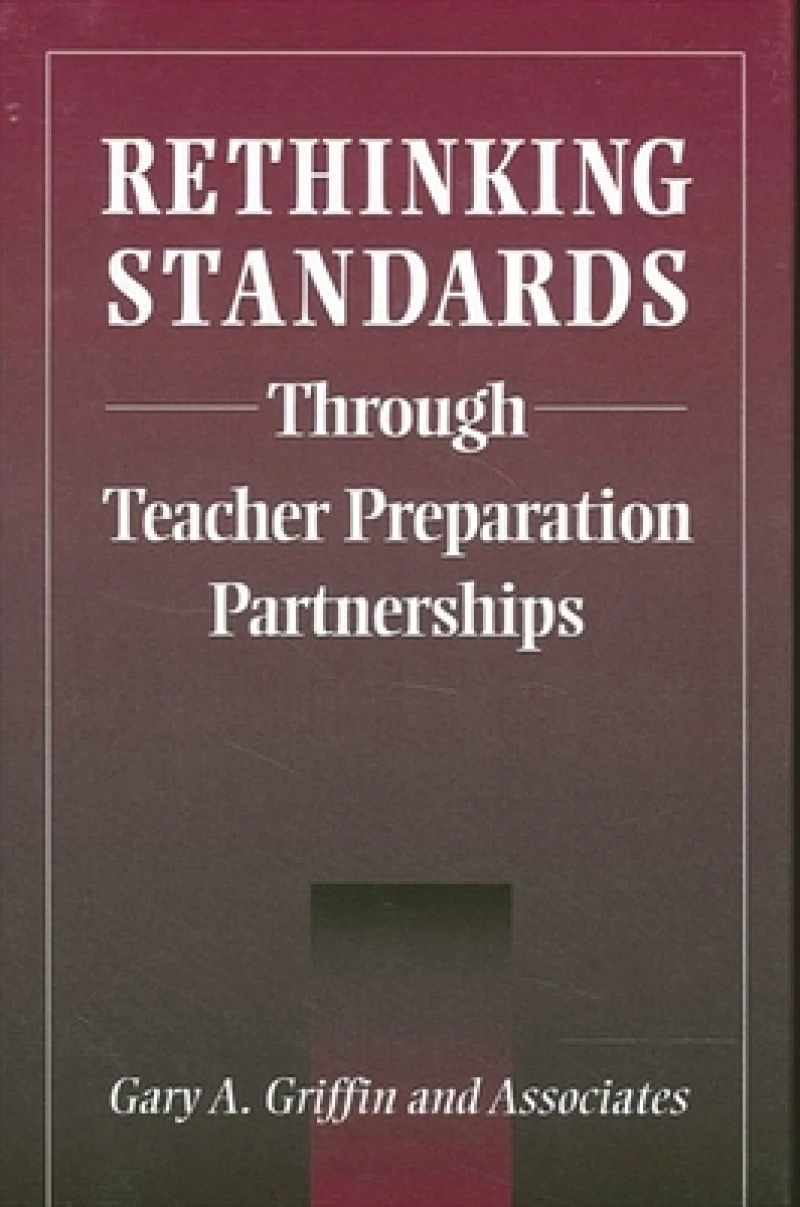 Rethinking Standards through Teacher Preparation Partnerships