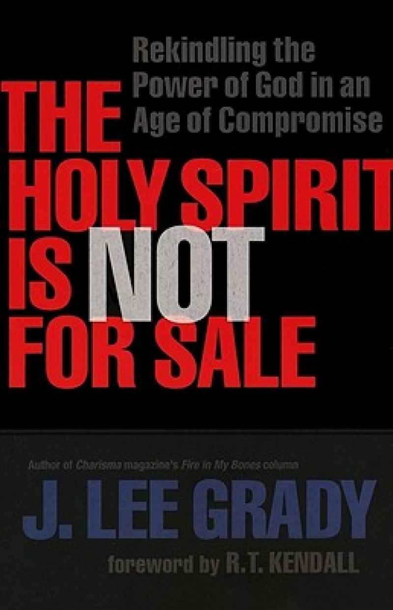 The Holy Spirit Is Not for Sale – Rekindling the Power of God in an Age of Compromise