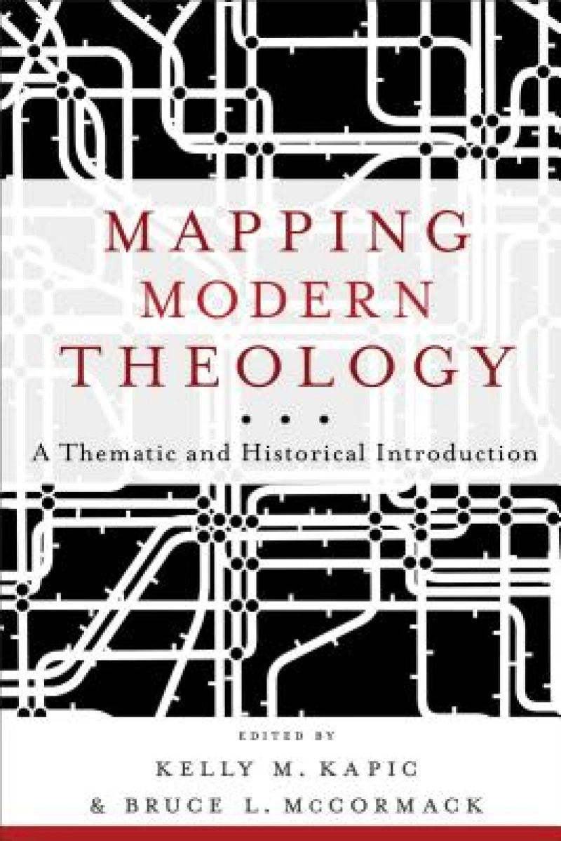 Mapping Modern Theology – A Thematic and Historical Introduction
