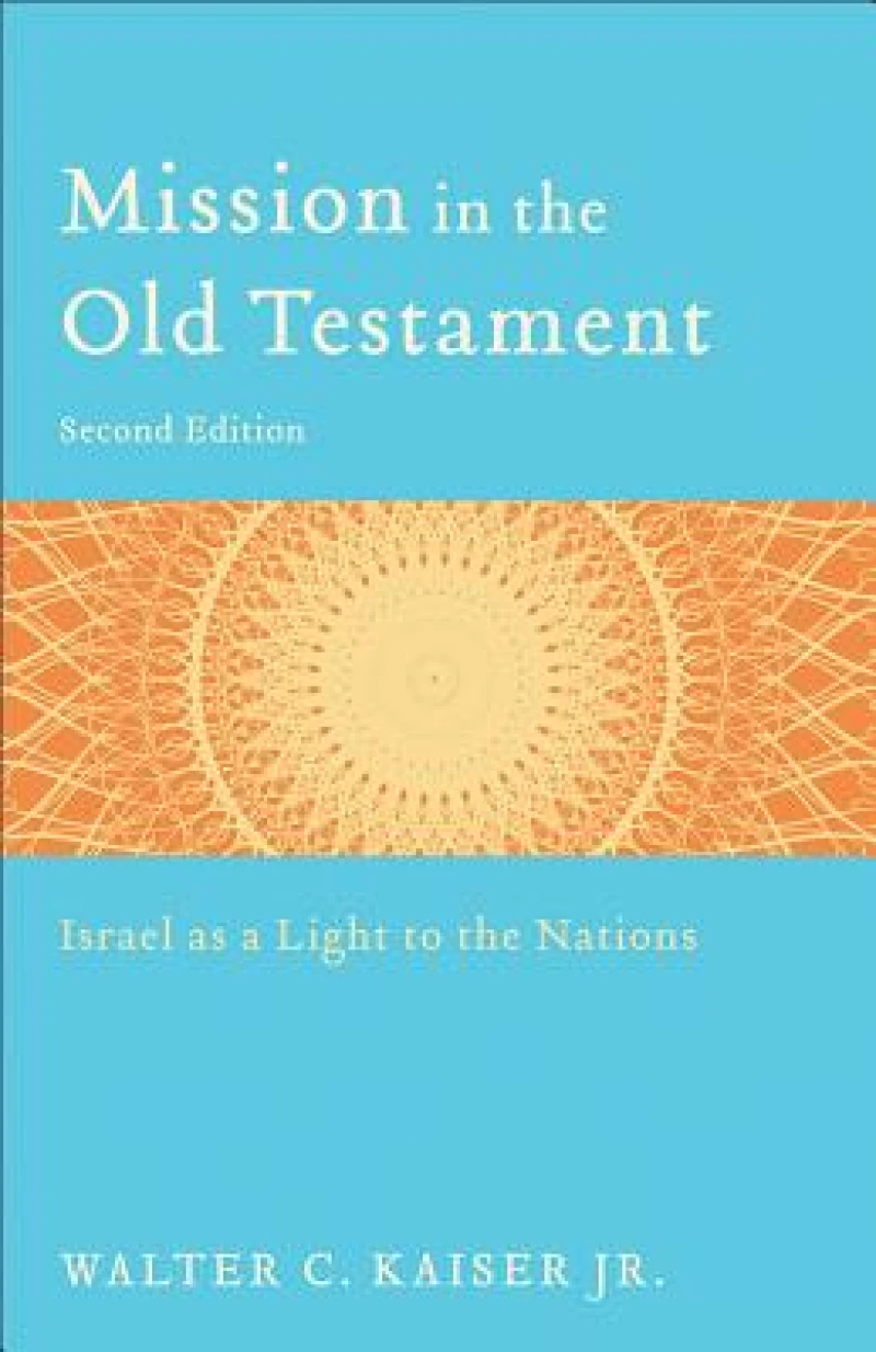 Mission in the Old Testament – Israel as a Light to the Nations