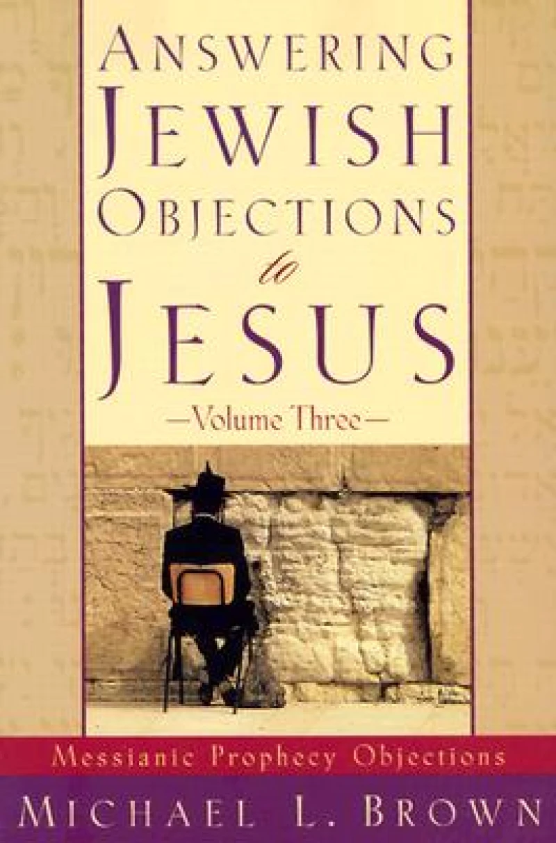 Answering Jewish Objections to Jesus – Messianic Prophecy Objections