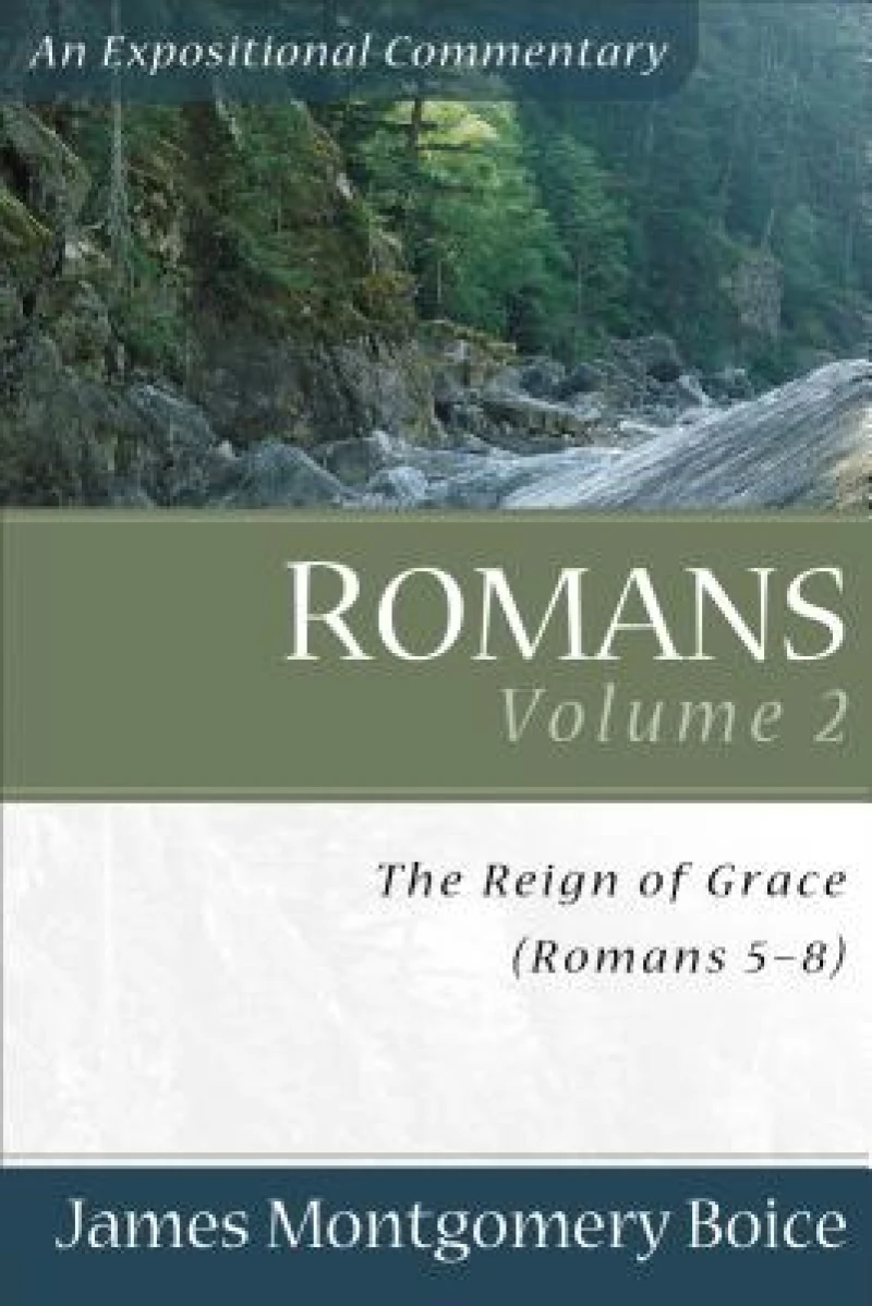 Romans – The Reign of Grace (Romans 5:1–8:39)