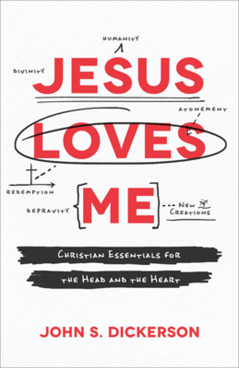 Jesus Loves Me – Christian Essentials for the Head and the Heart