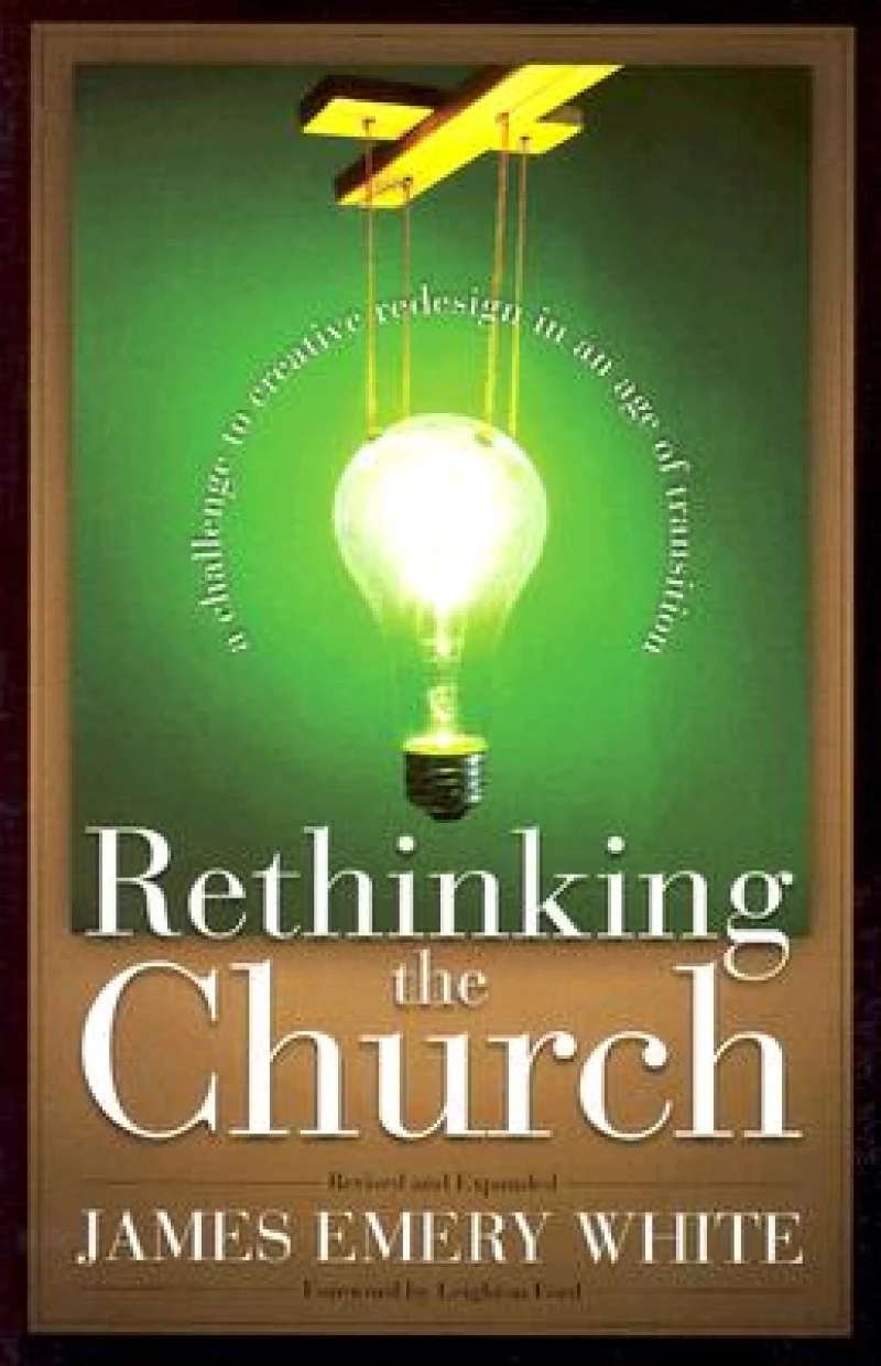 Rethinking the Church – A Challenge to Creative Redesign in an Age of Transition