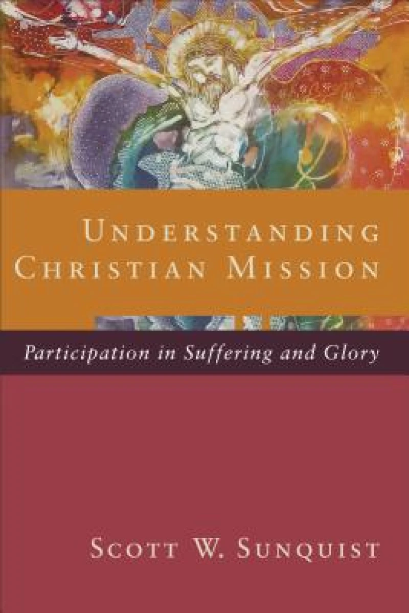 Understanding Christian Mission – Participation in Suffering and Glory