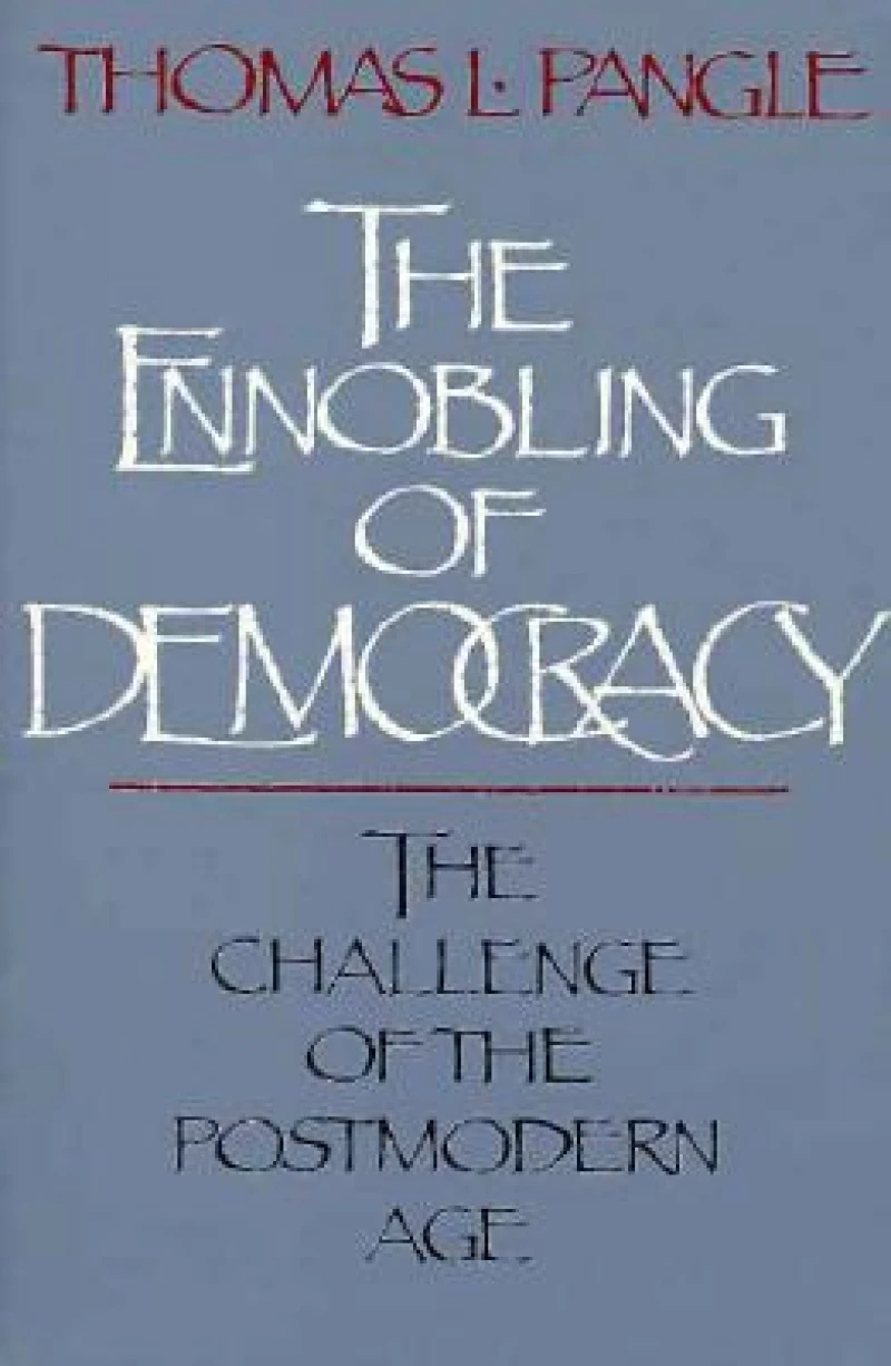 The Ennobling of Democracy