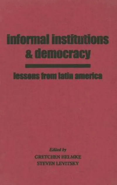 Informal Institutions and Democracy