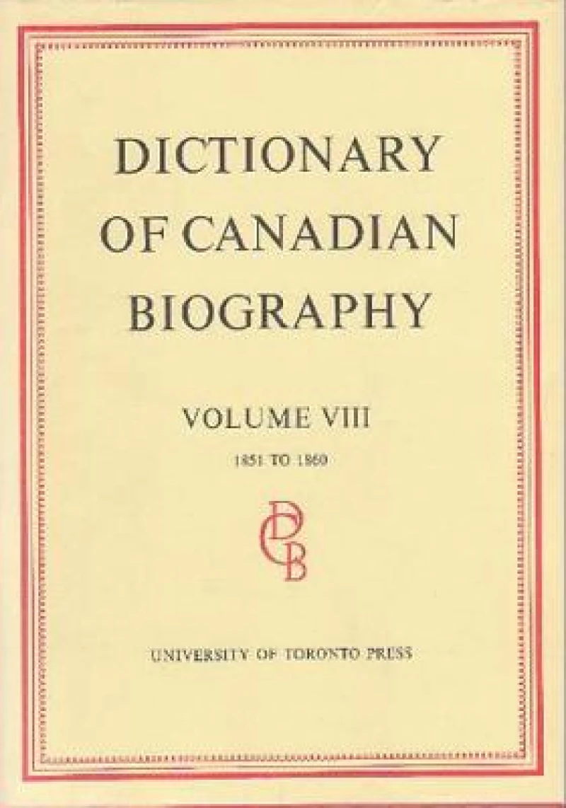 Dictionary of Canadian Biography / Dictionaire Biographique Du Canada