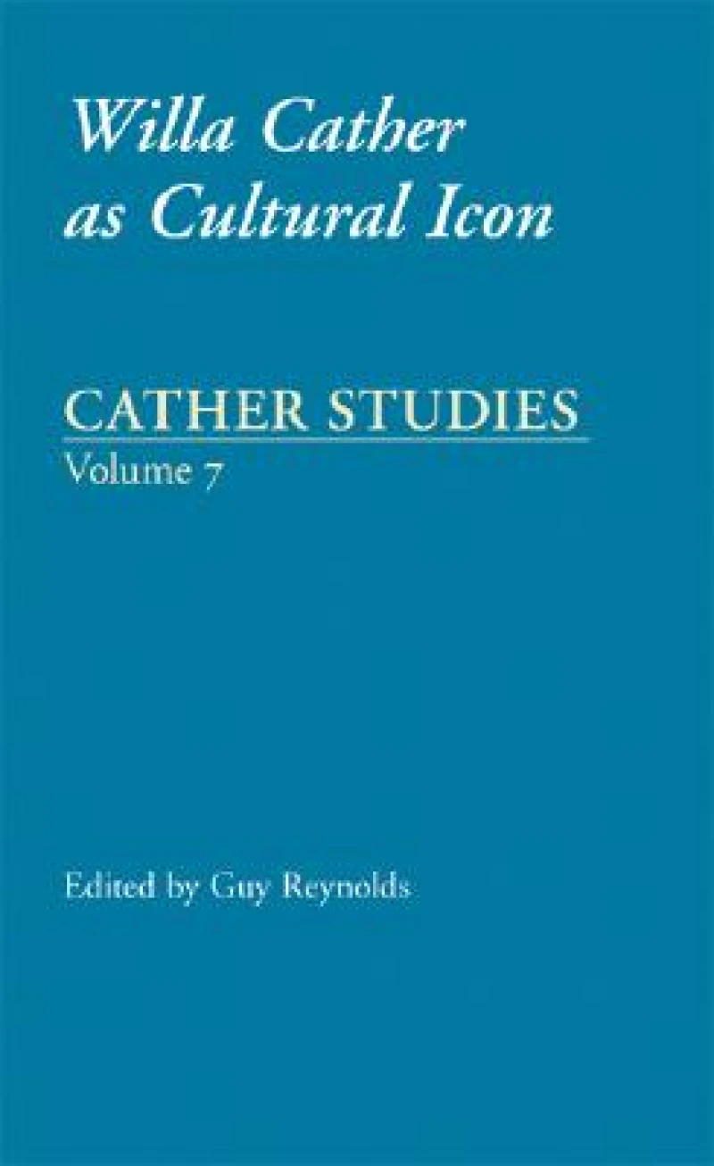 Cather Studies, Volume 7