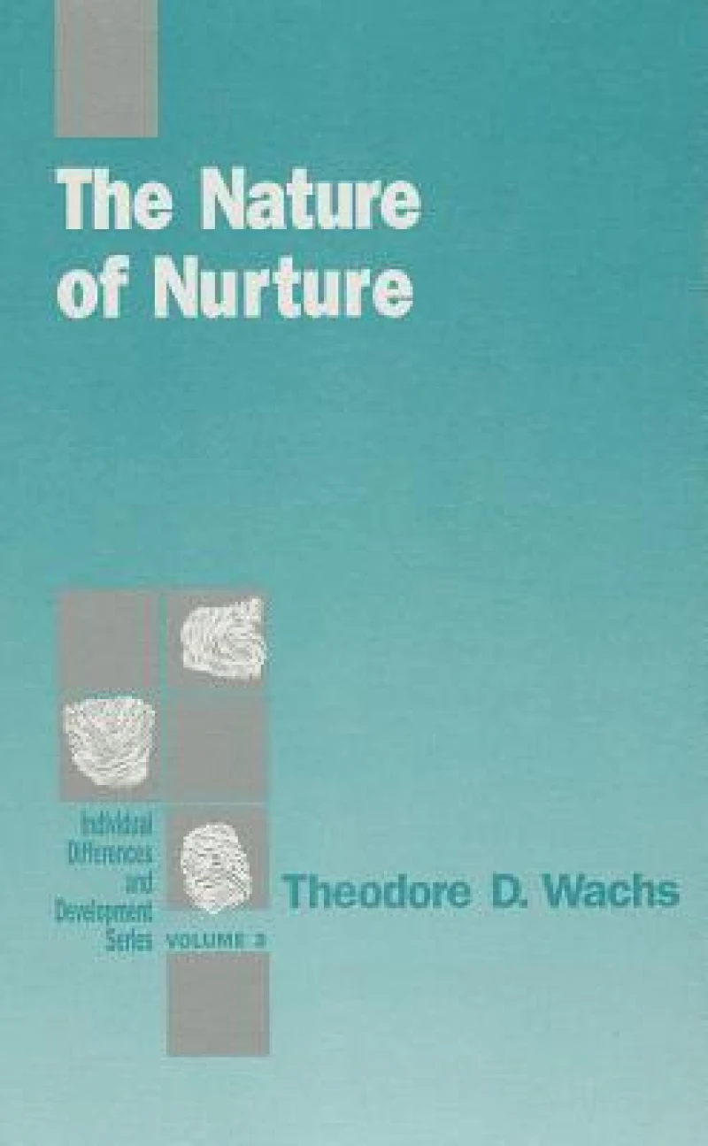 The Nature of Nurture