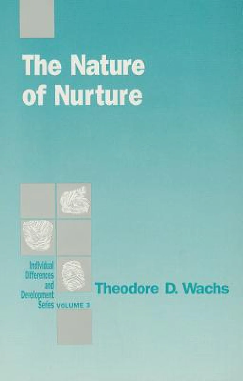 The Nature of Nurture