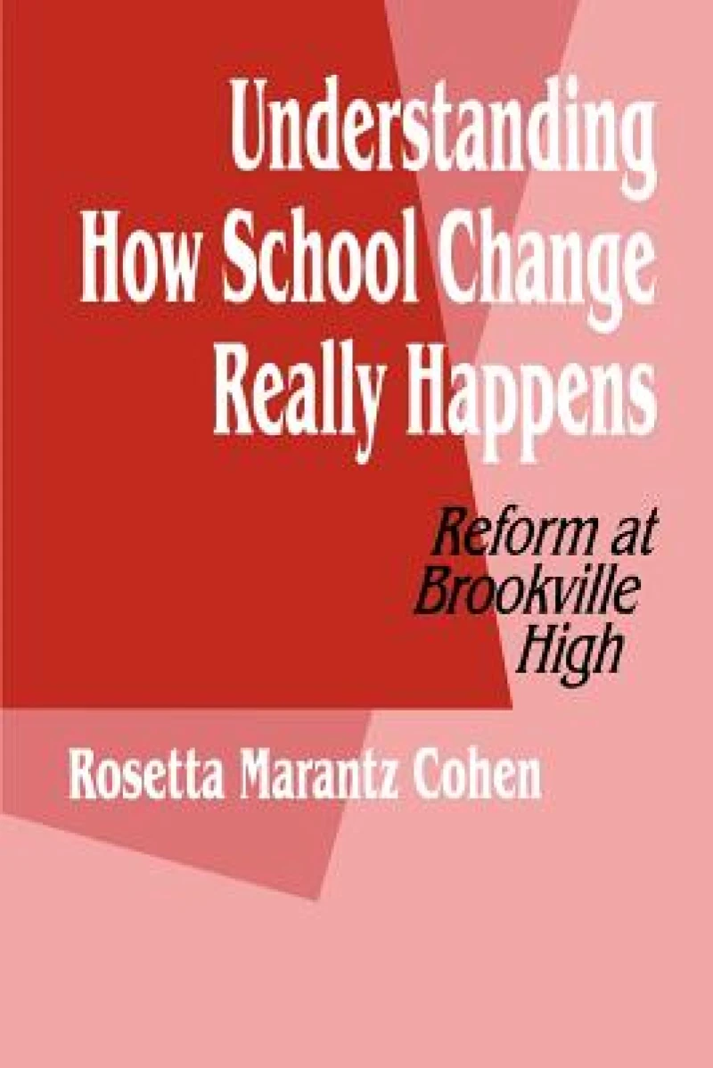 Understanding How School Change Really Happens