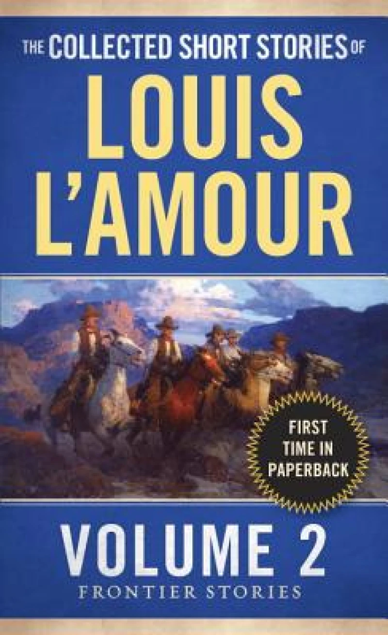 The Collected Short Stories of Louis L'Amour, Volume 2