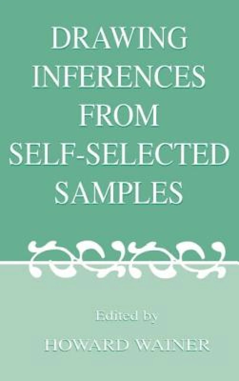 Drawing Inferences From Self-selected Samples