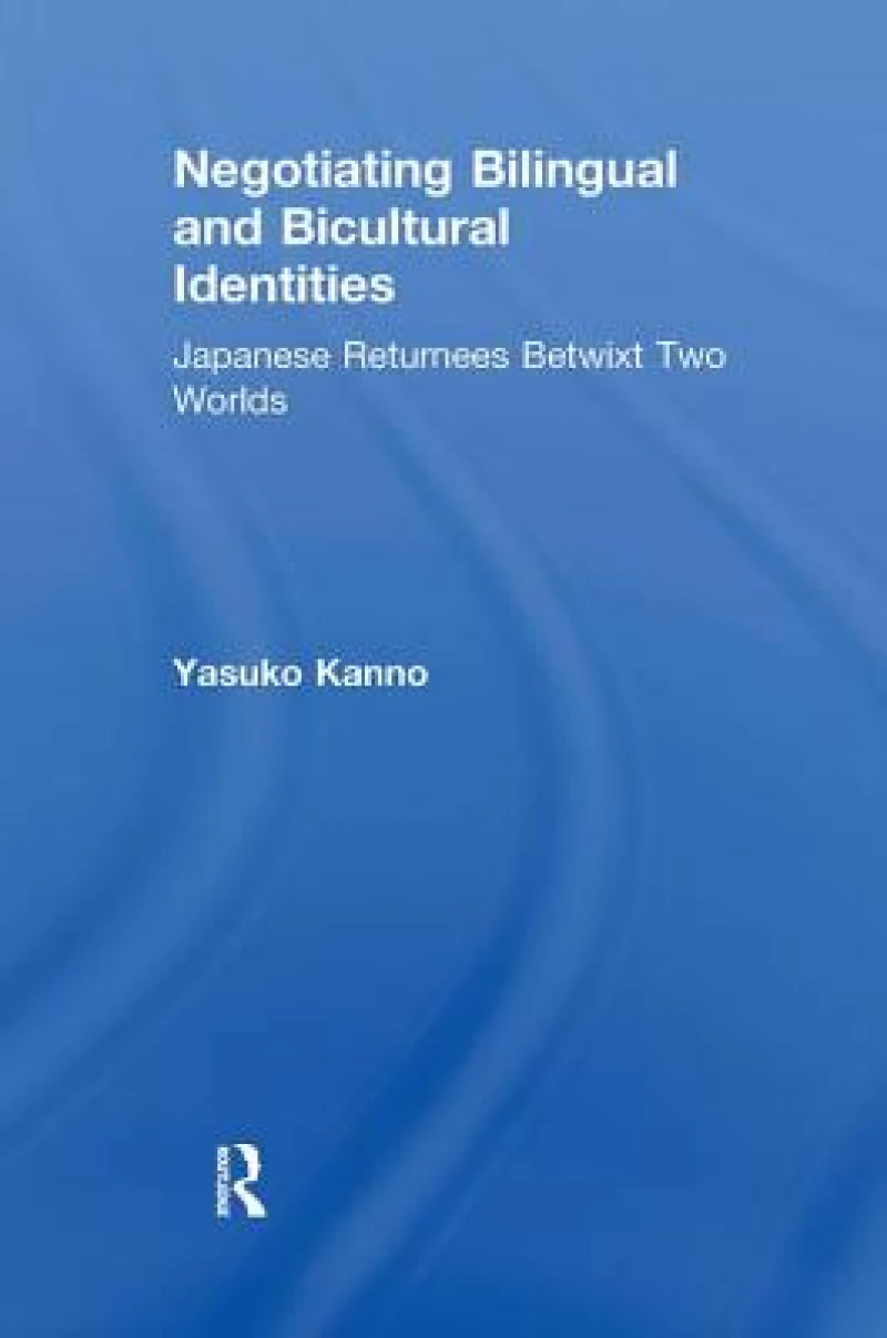 Negotiating Bilingual and Bicultural Identities