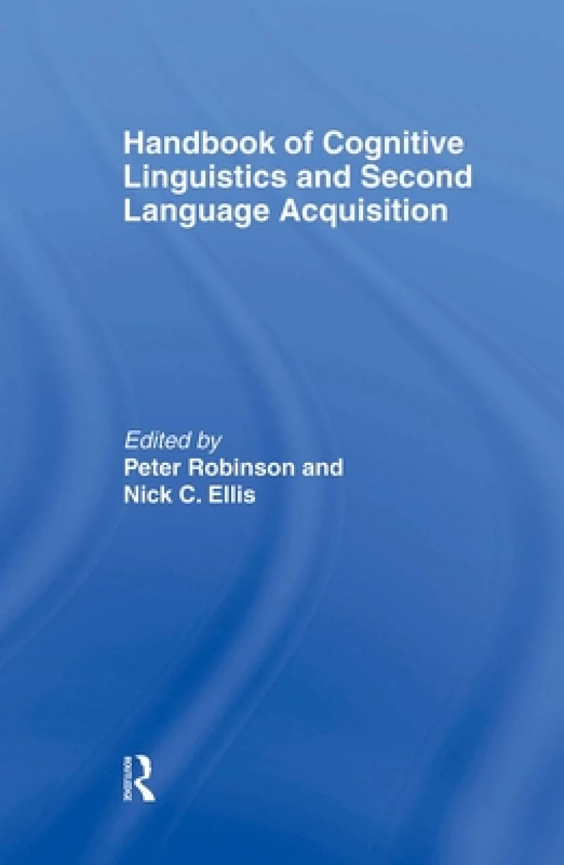 Handbook of Cognitive Linguistics and Second Language Acquisition