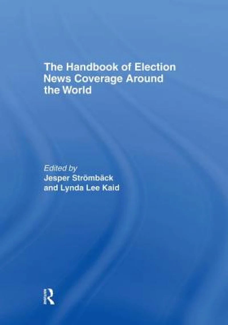 The Handbook of Election News Coverage Around the World
