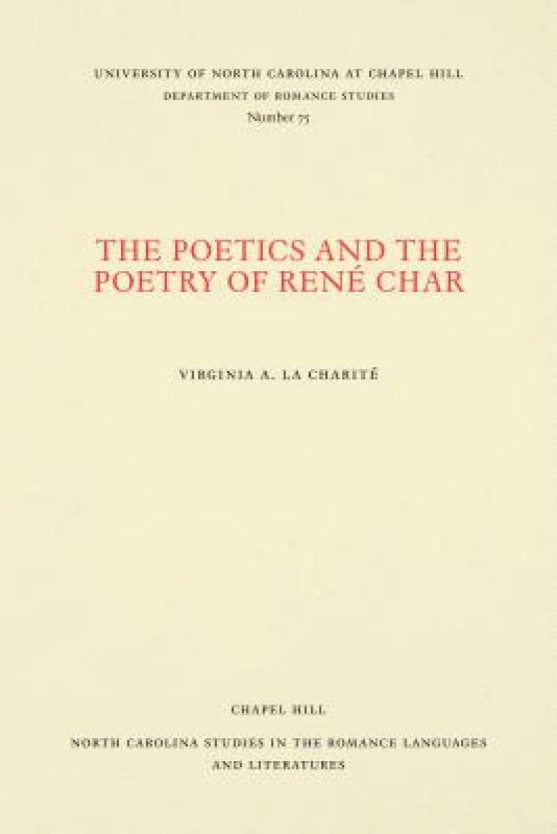 The Poetics and the Poetry of Rene Char