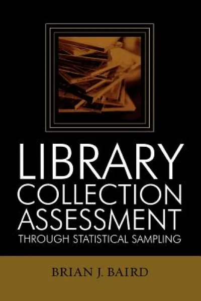 Library Collection Assessment Through Statistical Sampling