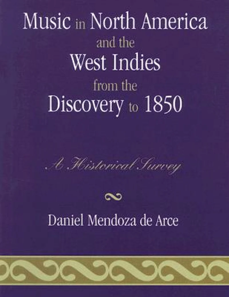 Music in North America and the West Indies from the Discovery to 1850