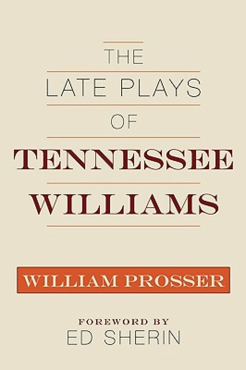 The Late Plays of Tennessee Williams