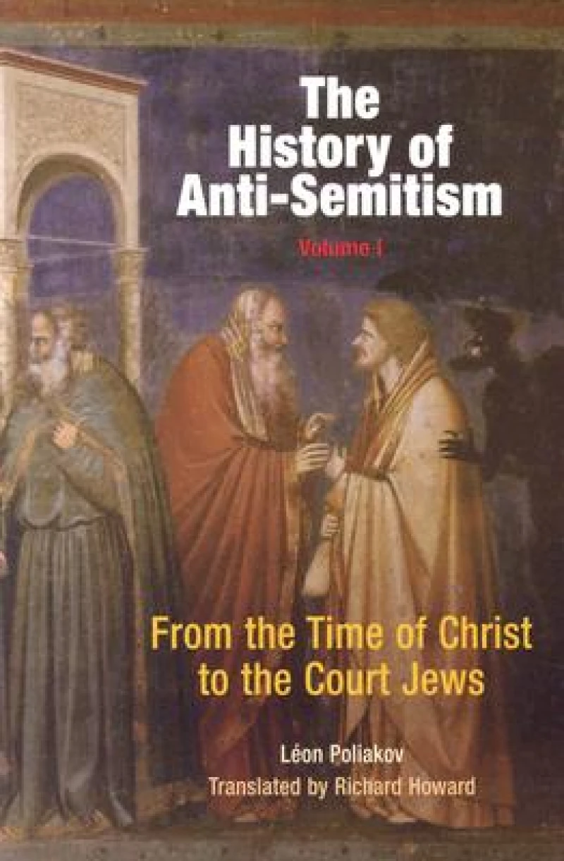 The History of Anti-Semitism, Volume 1