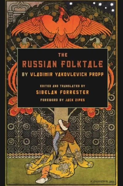 The Russian Folktale by Vladimir Yakovlevich Propp